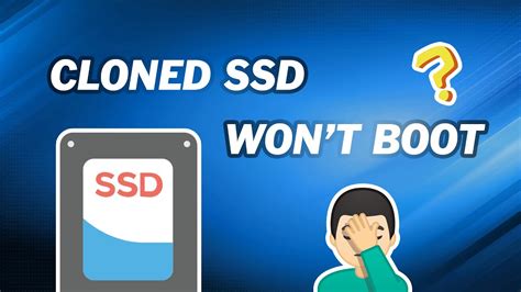 clone boot up ssd|cannot boot from cloned ssd.